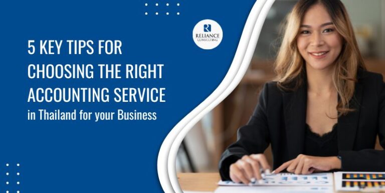 5 Key Tips for Choosing the Right Accounting Service in Thailand for Your Business