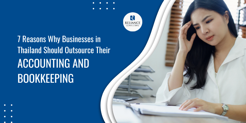 7 Reasons Why Businesses in Thailand Should Outsource Their Accounting and Bookkeeping