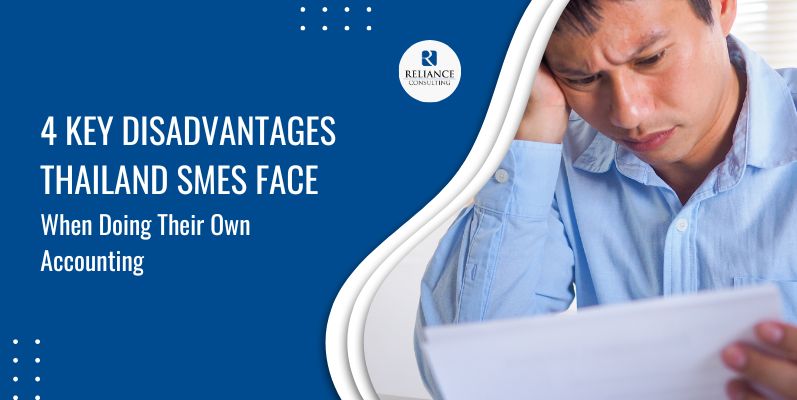4 Key Disadvantages Thailand SMEs Face When Doing Their Own Accounting