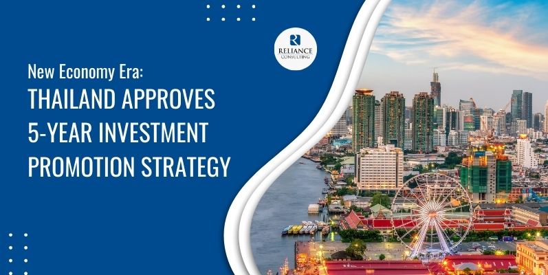New Economy Era: Thailand Approves 5-Year Investment Promotion Strategy